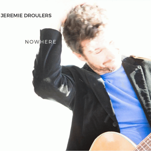 Jérémie Droulers : Nowhere